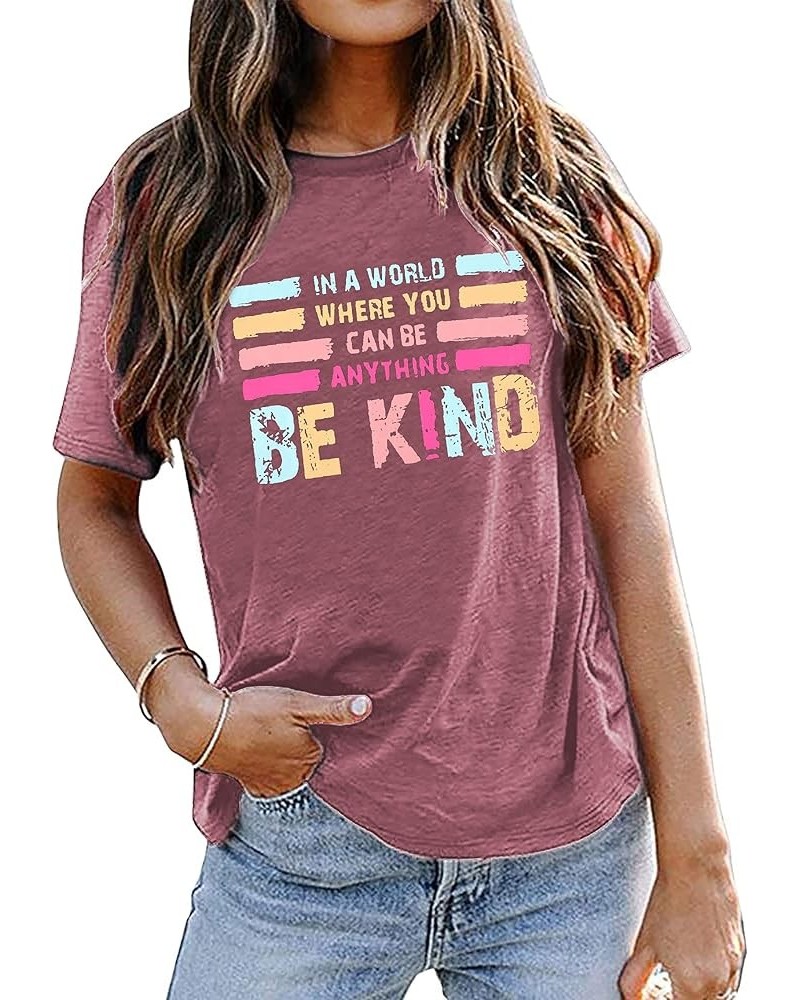 in A World Where You Can Be Anything Be Kind T-Shirt Women Inspirational Graphic Tee Casual Short Sleeve Tee Tops Pink $12.74...