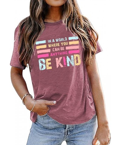 in A World Where You Can Be Anything Be Kind T-Shirt Women Inspirational Graphic Tee Casual Short Sleeve Tee Tops Pink $12.74...