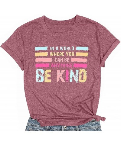 in A World Where You Can Be Anything Be Kind T-Shirt Women Inspirational Graphic Tee Casual Short Sleeve Tee Tops Pink $12.74...