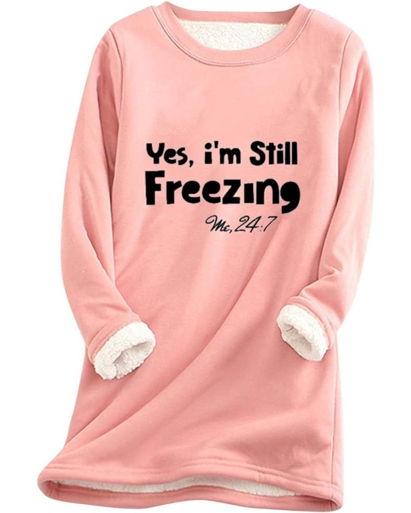 Women Funny Letter Print Tops Yes, I'm Stil Freezing -Me 24:7 Sweatshirts Crewneck Raglan Sleeve Warm Pullover A-pink $10.54 ...