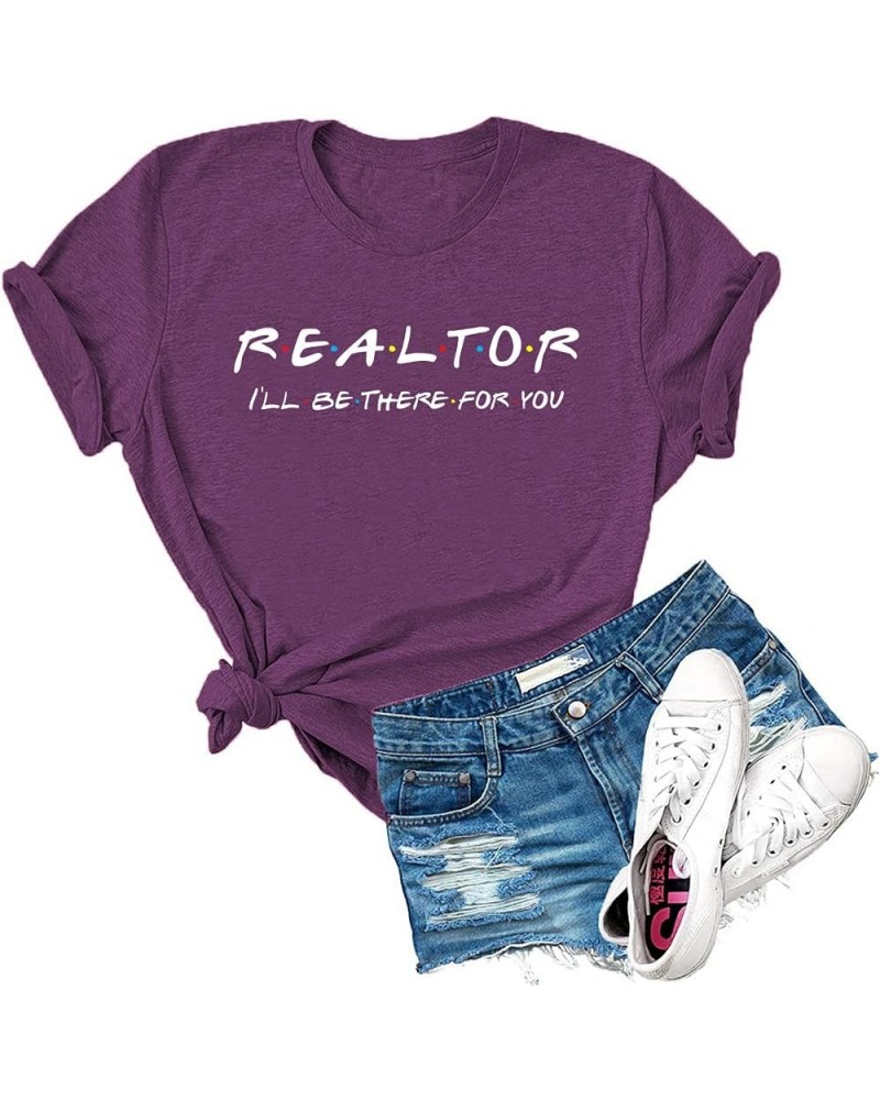 Womens Realtor I'll Be There for You Letter Print T Shirt Real Estate Agent Gift Graphic Tops Tees 02 Purple $11.59 T-Shirts