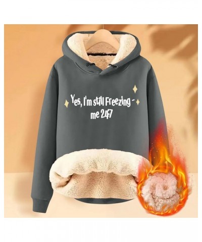 Yes I'm Still Freezing Me 24:7 Fleece Hoodies Women Fuzzy Sherpa Lined Pullover Tops Winter Warm Thermal Sweatshirts Dark Gra...