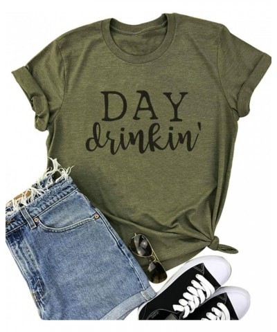 Day Drinkin' T Shirts Women Drinking All Day Letter Print Short Sleeve Funny Casual Tops Tee Army Green $12.53 T-Shirts