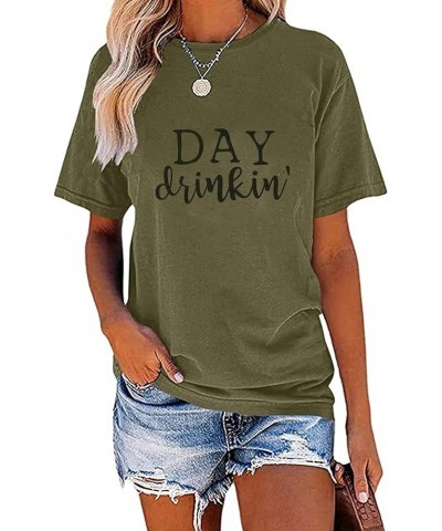 Day Drinkin' T Shirts Women Drinking All Day Letter Print Short Sleeve Funny Casual Tops Tee Army Green $12.53 T-Shirts