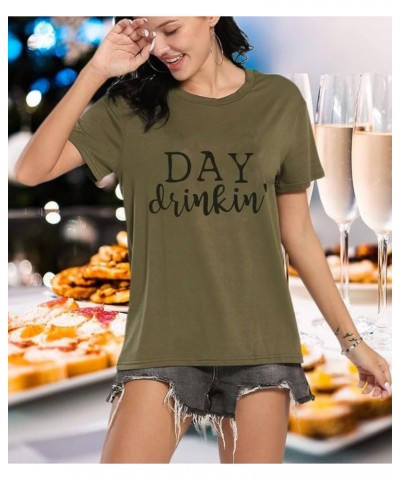 Day Drinkin' T Shirts Women Drinking All Day Letter Print Short Sleeve Funny Casual Tops Tee Army Green $12.53 T-Shirts