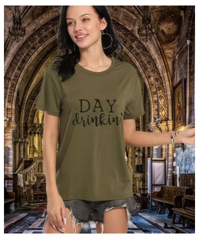 Day Drinkin' T Shirts Women Drinking All Day Letter Print Short Sleeve Funny Casual Tops Tee Army Green $12.53 T-Shirts