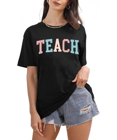 Teacher Shirts Women Funny Teach Printed Graphic Tshirt Short Sleeve T-Shirt Blouse Teacher Gifts Tops Tee Black2 $10.53 T-Sh...