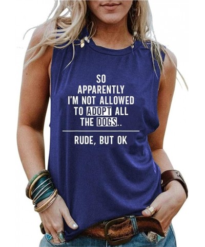 So Apparently I'm Not Allowed to Adopt All The Dogs Tank Tops Womens Casual Sleeveless Funny Letter Printed T Shirt Retro Blu...