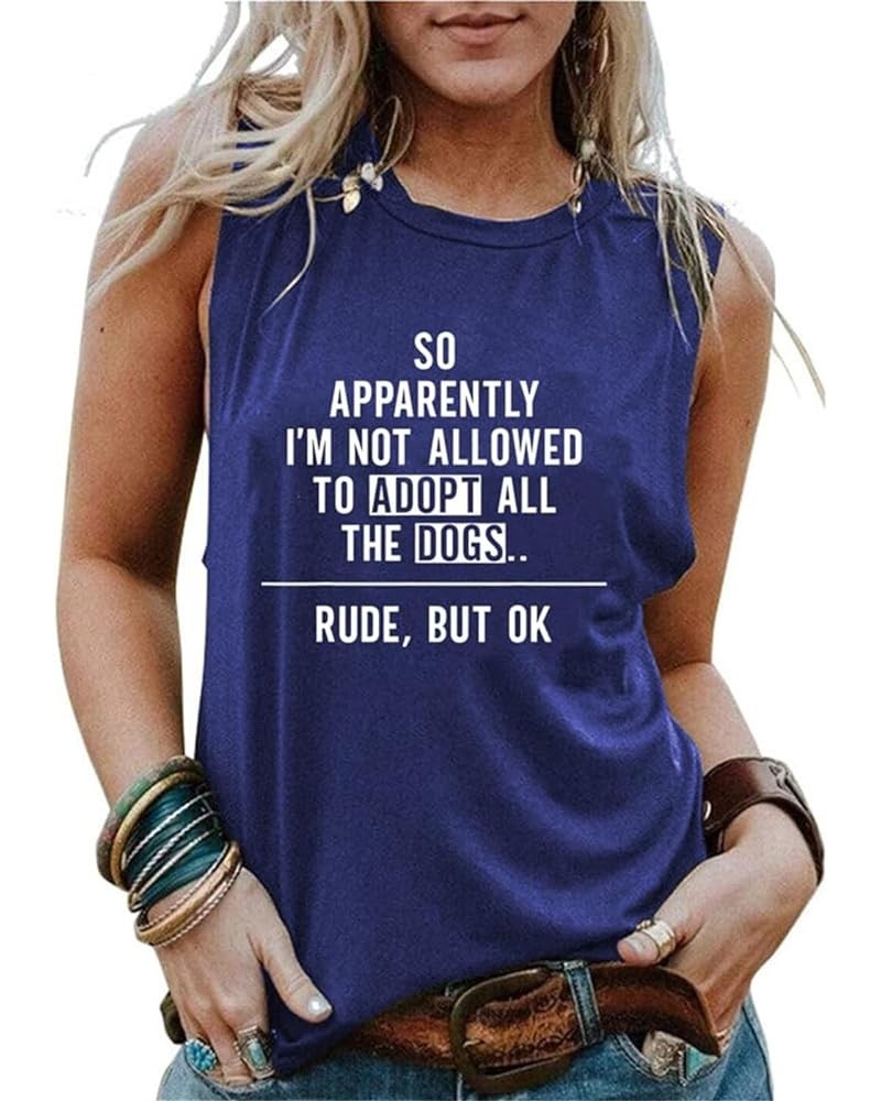 So Apparently I'm Not Allowed to Adopt All The Dogs Tank Tops Womens Casual Sleeveless Funny Letter Printed T Shirt Retro Blu...