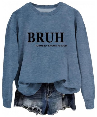 Bruh formerly known as mom sweatshirt Women's Funny Printed Graphic Long Sleeve Neck Pullover Sweatshirt Mom Gift mama shirt ...